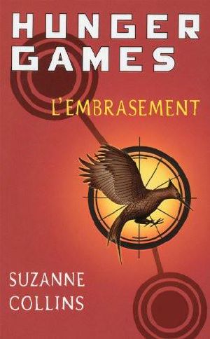 [Hunger Games 02] • L'Embrasement